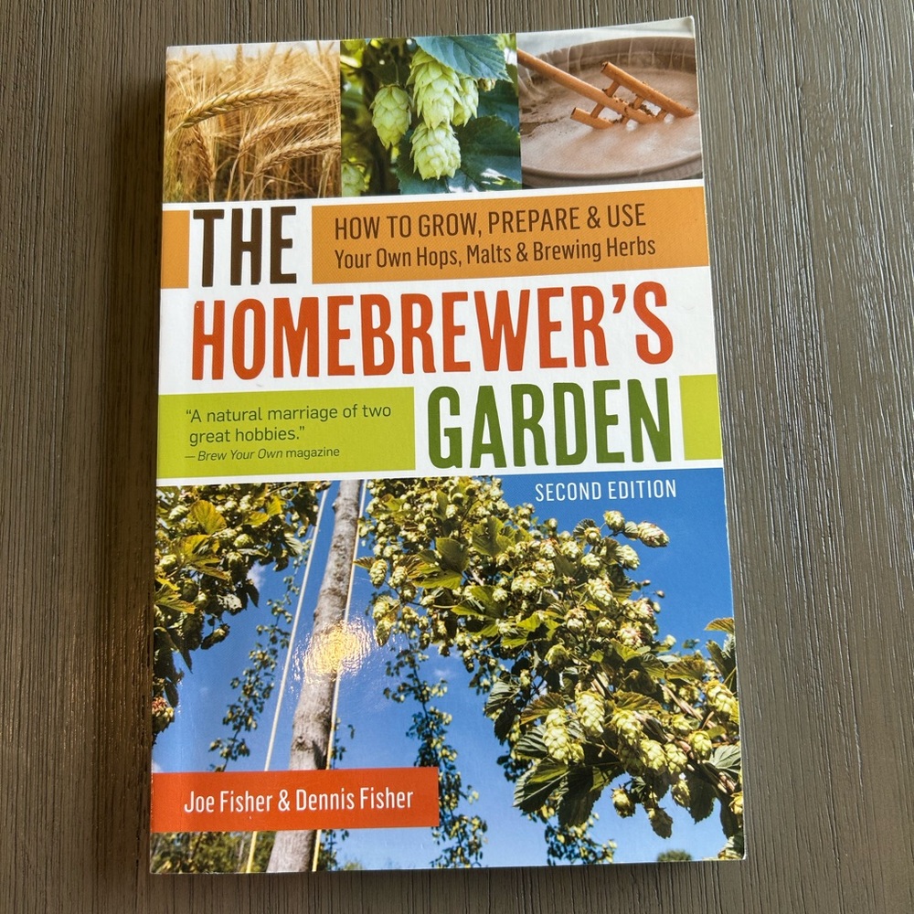 The Homebrewer’s Garden How to Grow, Prepare & Use Your Own Paperback
